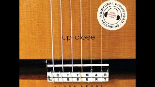 Album Up Close Ottmar Liebert Album Up Close Ottmar Liebert