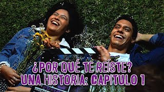 Una Historia De Pqns Por Qué Te Reíste? - Bloopers Capítulo 1