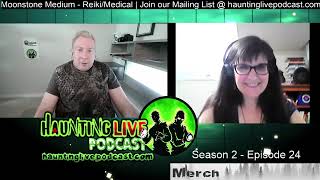 HauntingLIVE! Podcast - S2 E24 Tina Moonstone Medium - Medical Reiki