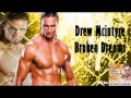 Drew McIntyre 6th   Broken Dreams (WWE Edit) (w  Intro) by Shaman\'s Harvest