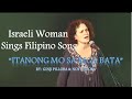 Israeli Woman sings Filipino Song ("Itanong mo sa mga bata")