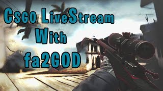 Live Cs Go With Fa2 God Iz One D Live Cs Go With Fa2 God Iz One D