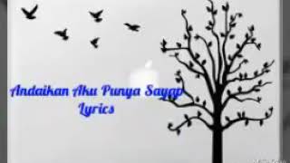 andaikan aku punya sayap , lirik