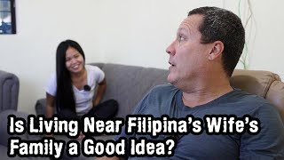Philippines Lifestyle - Can Living Near Your Filipina Wife's Family Cause Marita