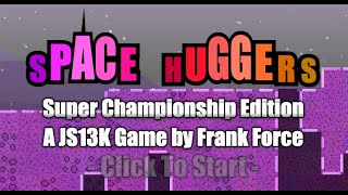 Space Huggers Walkthrough