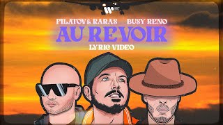 Filatov & Karas, Busy Reno - Au Revoir | Official Lyric Video
