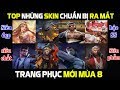Liên quân mobile TOP những Trang phục mới chuẩn bị ra mắt tại mùa 8 Đấu Trường nhân bản beta 17