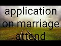 How to write application on marriage attend ?