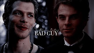 The Mikaelson Brothers || Bad Guy