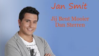 Watch Jan Smit Jij Bent Mooier Dan Sterren video