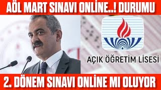 Aöl Mart Online Sınav Akıbeti 2. Dönem Sınavları Online Mı? Açık Lise Sınavları Online Durumu