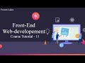 Front End Web Developement Course Tutorial - 11 | HTML Tutorial | Frozen Lakes