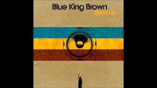 Watch Blue King Brown Keep It True video