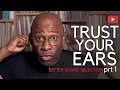 Trust Your Ears | Better Sound Selection Tutorial