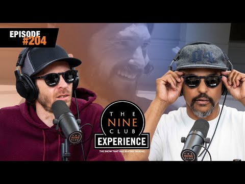 Torrey Pudwill's Bigger Bang, Monarch's Hello, Skate Still Working On It | Nine Club EXPERIENCE #204
