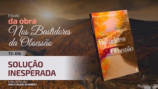 T2:E16 • Nos Bastidores da Obsessão • Solução inesperada