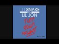 Dj Snake Lil Jon Turn Down For What Audio Dj Snake Lil Jon Turn Down For What Audio