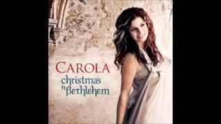 Watch Carola O Little Town Of Bethlehem video