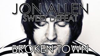 Watch Jon Allen Broken Town video