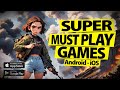 Top 10 Super Must Play Games for Android & iOS NEW!