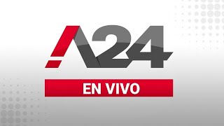 A24 EN VIVO 🔴 - Todas las noticias de Argentina y el mundo 🌎
