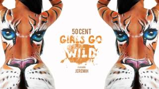 Watch 50 Cent Girls Go Wild video