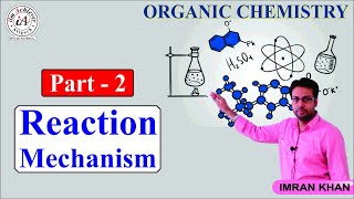Reaction Mechanism - 2 (Organic Chemistry) for NEET / JEE Students