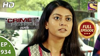 Crime Patrol Satark - Ep 934 - Full Episode - 7th July, 2018 Crime Patrol Satark - Ep 934 - Full Episode - 7th July, 2018