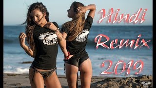 ☼HINDI REMIX MASHUP SONG 2019 ☼ NONSTOP PARTY DJ MIX BEST REMIXES OF LATEST SONGS