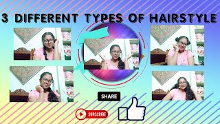 3 Hairstyle Look Full Tutorial Shreya Karmakar