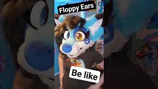 Floppy Ears Be Like