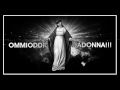 Ommioddio, Madonna Video preview