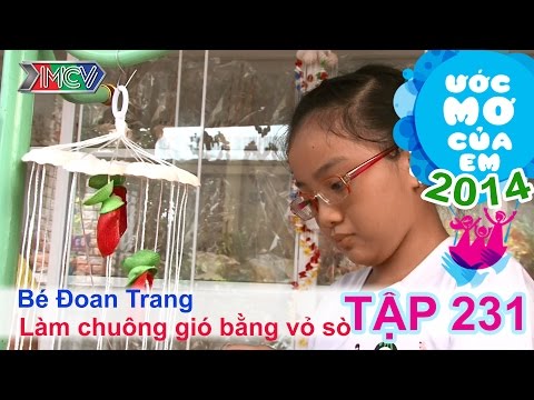 Làm chuông gió bằng vỏ sò - Nguyễn Đoan Trang | ƯỚC MƠ CỦA EM | Tập 231