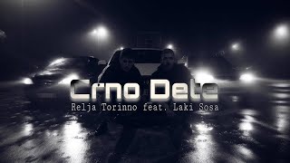 Relja Torinno Feat. Laki Sosa - Crno Dete Official Video