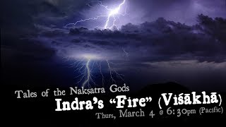 Indras Fire, Vishakha - Tales Of The Nakshatra Gods