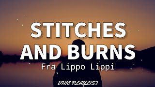 Watch Fra Lippo Lippi Stitches And Burns video