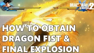 Dragon Ball Xenoverse 2 How To Get Dragon Fist & Final Explosion