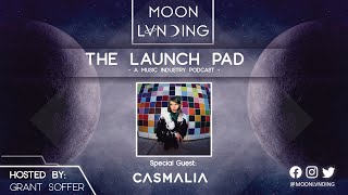 Casmalia joins Moon Lvnding on the Launch Pad!