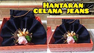 Tutorial Mudah Menghias Celana Jeans Panjang Untuk Hantaran Seserahan Pengantin Laki-Laki Simpel