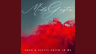 Watch Mickey Guyton Have A Little Faith In Me video