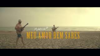 Márcia - Meu Amor Bem Sabes