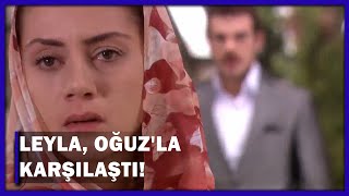 Leyla, Oğuz'la Karşılaştı! - Yaprak Dökümü 127.Bölüm