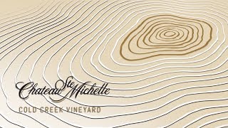 NEW! Chateau Ste. Michelle Cold Creek Vineyard