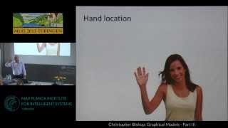 Graphical Models 3 - Christopher Bishop - MLSS 2013 Tübingen