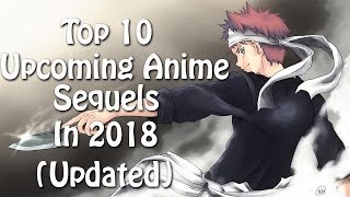 Top 10 Anime Sequels In 2018 Recently Announced(December 2017)
