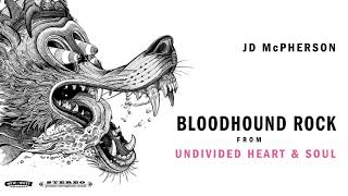 Watch Jd Mcpherson Bloodhound Rock video
