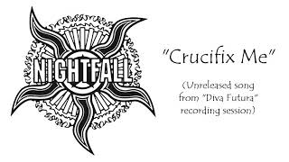 Watch Nightfall Crucifix Me video