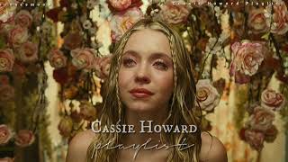 cassie howard playlist 🥀