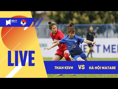 Trực tiếp | Than KSVN - Hà Nội Watabe | Giải bóng đá nữ Vô địch U19 Quốc gia 2021 | VFF Channel