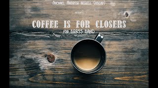 Coffee is for Closers (Brass Band)